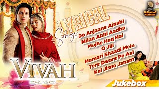 Celebrating 18 Years Of Vivah  Lyrical Songs Jukebox  Shahid Kapoor  Amrita Rao  Superhit Songs [upl. by Arakat966]