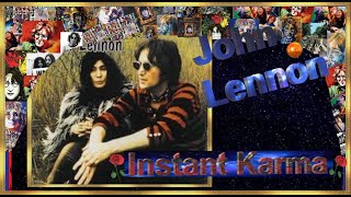 JOHN LENNON  ♫ Instant Karma ♫ Lyrics [upl. by Vincenta445]