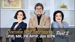 Overview SPIP Terintegrasi  SPIP MR PK APIP dan IEPK Part 2 [upl. by Horgan74]