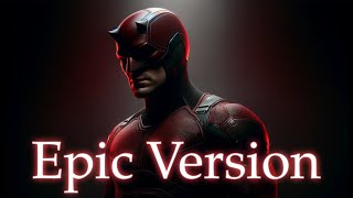 Daredevil Theme  EPIC VERSION Daredevil Main Theme  Epic Music [upl. by Evelinn283]