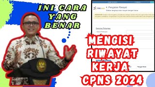 CARA BENAR MENGISI RIWAYAT KERJA PENDAFTARAN CPNS 2024 [upl. by Janel]