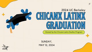 2024 UCB Chicanx Latinx Graduation  700 PM [upl. by Ettenil767]