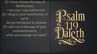 Psalm 119 25  32 Daleth Cinematic Scripture Song [upl. by Yesllek]