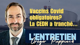 Vaccination obligatoire des soignants La CEDH approuve  LEntretien avec Grégor Puppinck [upl. by Johnsten]