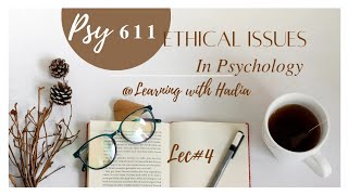 Psy611  Lec 4  Ethical Principles psy611 PSY611 vu shortlecture psychology [upl. by Bac]