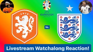 Netherlands Vs England UEFA Euro 2024 Semifinals Livestream Watchalong Reaction [upl. by Lesh]