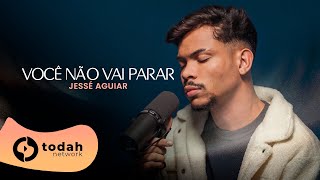 Jessé Aguiar  Você Não Vai Parar Cover Nathália Braga todahcolors [upl. by Eriuqs390]