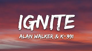 Alan Walker amp K391  Ignite Lyrics ft Julie Bergan amp Seungri [upl. by Gnilrac]