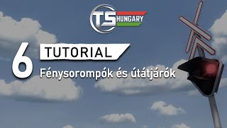 TUTORIAL 06 • Fénysorompók és útátjárók Train Simulator Hungary [upl. by Naivad]