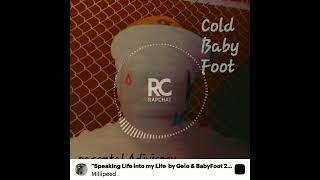 Speaking Life into my Life by Gelo amp BabyFoot 2024 MC Miller on the beat [upl. by Aube]