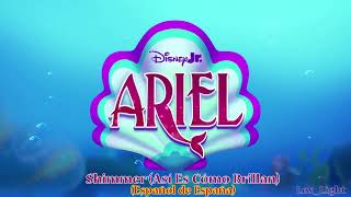 AUDIO Disney Junior Ariel 2024  Shimmer Así Es Cómo Brillan Español de España 1080p [upl. by Adnauqahs195]