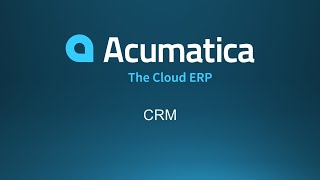 Acumatica CRM Overview Demo [upl. by Gratianna]