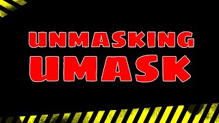 Unmasking the Linux Umask [upl. by Elleirua402]