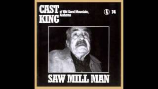 Cast King quotSaw Mill Manquot [upl. by Keverne]