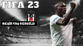 FIFA 23 BEŞİKTAŞ REBUILD  ABOUBAKARLI BEŞİKTAŞ  FIFA 23 KARİYER MODU [upl. by Ettezzus403]