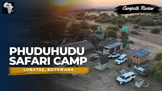 Phuduhudu Safari Camp Lobatse Botswana Campsite Review [upl. by Mulligan]