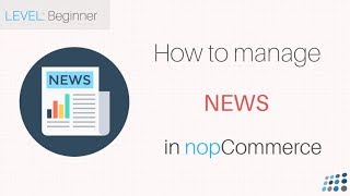 Managing News in nopCommerce [upl. by Eelrehpotsirhc]