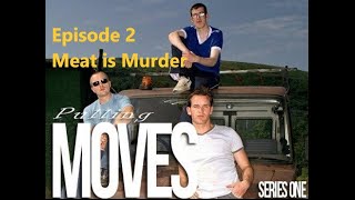 Pulling Moves Episode 02 Meat Is Murder [upl. by Nnylatsirk]