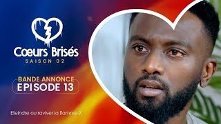 COEURS BRISÉS  Saison 2  Episode 13  Bande Annonce [upl. by Octavia]