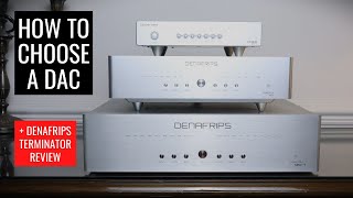 GUIDE TO BUYING DACS  Denafrips Terminator Review [upl. by Nea972]