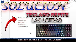 Solución al problema con el teclado repite las letras de manera facil rapida y en español [upl. by Lora]