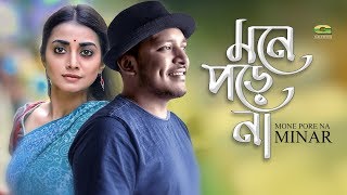 Mone Pore Na  Minar  ft F S Nayeem  Orsha  S N Joni  Natok Music Video [upl. by Yesdnil]