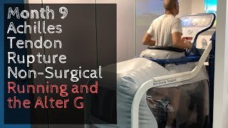 Month 9 Achilles Tendon Rupture NonSurgical  Running and the Alter G [upl. by Busch]