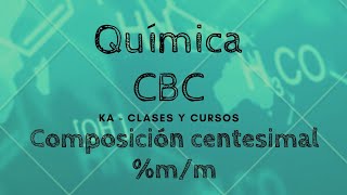 QUÍMICA CBC Densidad composición centesimal y porcentaje mm [upl. by Claudette]