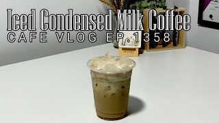 Cafe Vlog EP1358  Iced Condensed Milk Coffee  Coffee Recipe  Coffee drinks [upl. by Alsworth]