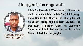 Jingpyntip ba sngewsih  Khlad noh i Bah Bankhrawbok Wanshnong [upl. by Edahc]