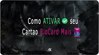 TUTORIAL  Como CADASTRAR e ATIVAR seu Cartão RioCard Mais [upl. by Neerbas]