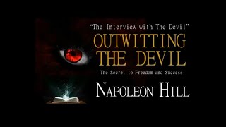 NAPOLEON HILL INTERVIEW WITH THE DEVIL OUTWITTING THE DEVIL [upl. by Annerb286]