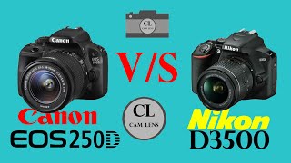 Canon EOS 250D VS Nikon D3500 [upl. by Navek]