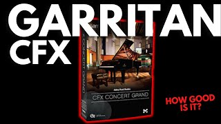 Is The Garritan CFX Still Good in 2024 Piano Library Review amp Demo [upl. by Ruben719]