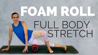 10 Minute Foam Roller Stretch – Full Body Foam Rolling Routine for Beginners [upl. by Falo82]