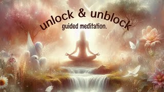 POWERFUL Guided Meditation  UNBLOCK and Heal Your Body  15 Minute Meditation  Subliminal Music [upl. by Ramberg]