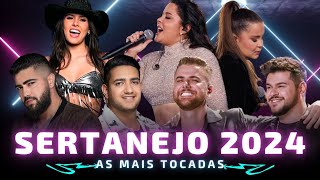 TOP SERTANEJO 2024  As músicas mais tocadas do sertanejo 🎵 Sertanejo 2023 e 2024 [upl. by Endora920]