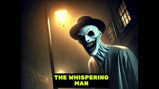 Horror Stories  Terrifying Stories  The Whispering Man  Scary Stories [upl. by Ezarra114]