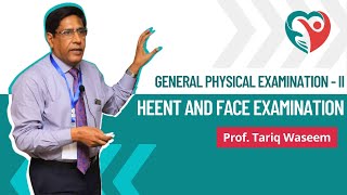 General Physical Examination II  HEENT and Face by ProfTariqWaseem medical education [upl. by Enyt]