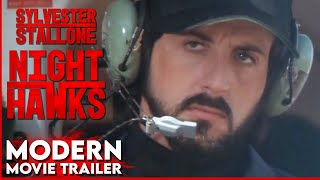 Nighthawks Modern Movie Trailer  Sylvester Stallone  Billy Dee Williams  Rutger Hauer [upl. by Dwaine]