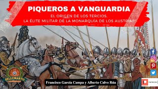 PIQUEROS A VANGUARDIA El origen de los tercios la élite militar de los Austrias [upl. by Ennagrom]