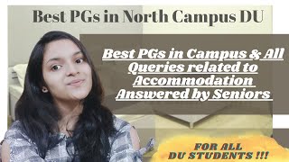 Best PG in North Campus DU  All Queries Answered related to PGs amp Accommodation for DU Students [upl. by Ycrad]