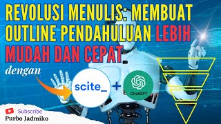 Revolusi Menulis Membuat Outline Pendahuluan Lebih Mudah amp Cepat dengan Scite ai sciteai scite [upl. by Esirahc774]