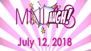 MNLaugh  July 12 2018 [upl. by Eednam744]