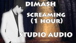 Dimash  Screaming 1 HOUR  STUDIO AUDIO  Димаш SCREAMING Студио нұсқасы 1 САҒАТ [upl. by Lattonia397]