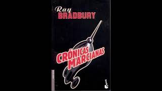 Crónicas marcianas  Ray Bradbury RESUMEN 60 [upl. by Unni]