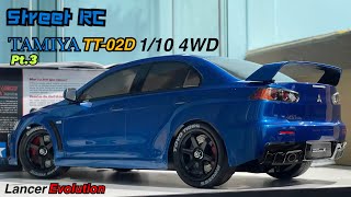 Street RC Assembly TAMIYA TT02D 4WD 110 Scale Lancer EvolutionX Pt3 [upl. by Risay]