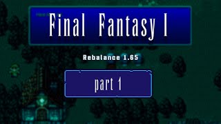 1 Lets Play Final Fantasy Rebalance 165 NES Romhack [upl. by Hanikehs]