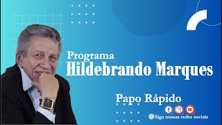 Hildebrando Marques  Papo Rápido [upl. by Adlemy]