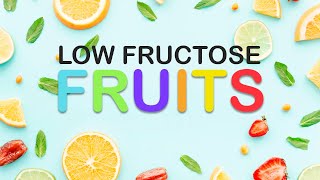 Low Fructose Fruits  Healthiest Low Fructose Fruits [upl. by Gem]